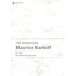 3 Songs op.239 for medium voice - Maurice Karkoff