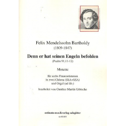 Denn er hat seinen Engeln befohlen - Felix Mendelssohn-Bartholdy