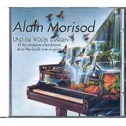 Und die Vögel sangen CD - Alain Morisod