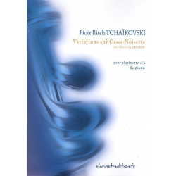 Variations sur casse-noisette - Piotr Ilich Tchaikowsky (Pyotr Peter Ilyich Iljitsch Tschaikovsky)