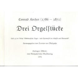 3 Orgelstücke - Conrad Kocher