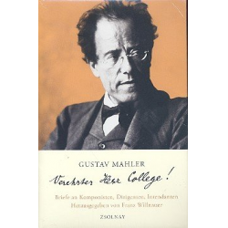 Verehrter Herr College - Briefe an - Gustav Mahler