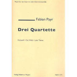 3 Quartette für 4 Gitarren - Fabian Payr
