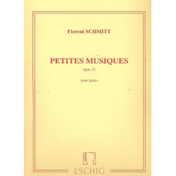 Petites musique op.32 : pour piano -Florent Schmitt