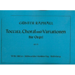 Toccata, Choral und Variationen op.53 - - Günter Albert Rudolf Raphael