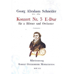 Konzert E-Dur Nr.3 für Horn und Orchester - Georg Abraham Schneider