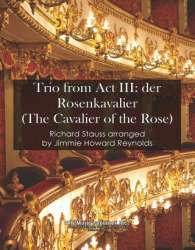 Trio from Act 3 of "Der Rosenkavalier" - Richard Strauss / Arr. Jimmy Howard Reynolds