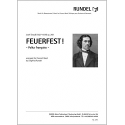 Feuerfest! Polka française op. 269 -Josef Strauss / Arr.Siegfried Rundel