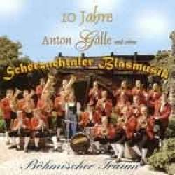 CD "Böhmischer Traum" (10 Jahre Scherzachtaler) -Scherzachtaler Blasmusik / Arr.Norbert Gälle