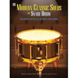 Modern Classic Solos for Snare Drum - Recently Discovered Solos from the Archives of Saul Goodman -Saul Goodman / Arr.Anthony J. Cirone