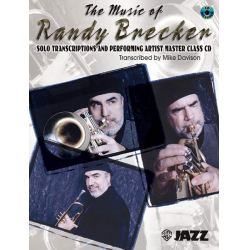 The Music of Randy Brecker: Solo Transcriptions and Performing Artist Master Class CD - Randy Brecker