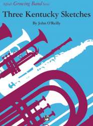 Three Kentucky Sketches (concert band) - John O'Reilly