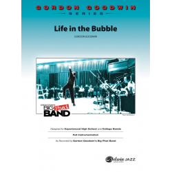 Life in the Bubble (j/e) - Gordon Goodwin