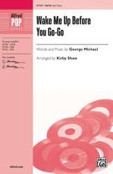Wake Me Up Before You Go Go SATB - George Michael / Arr. Kirby Shaw