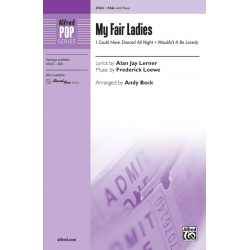 My Fair Ladies SSA -Frederick Loewe / Arr.Andy Beck