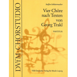 4 Chöre nach Texten von Georg Trakl - Steffen Schleiermacher