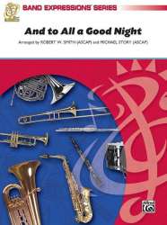 And To All a Good Night - Benjamin R. Hanby / Arr. Robert W. Smith & Michael Story