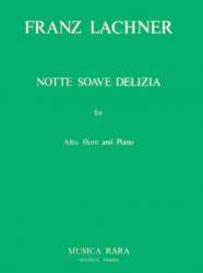 Notte Soave Delizia - Franz Lachner