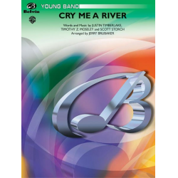 Cry me a River -Justin Timberlake / Arr.Jerry Brubaker