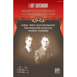 I Got Gershwin SATB - George Gershwin & Ira Gershwin / Arr. Adam Podd & Matt Podd