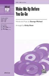 Wake Me Up Before You Go Go SSA - George Michael / Arr. Kirby Shaw