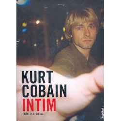 Kurt Cobain Intim - Charles R. Cross