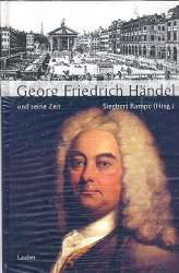 Georg Friedrich Händel und seine Zeit
