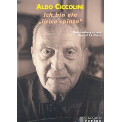 Ich bin ein lirco spinto - Unterredungen mit Pascal Le Corre - Aldo Ciccolini