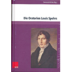 Die Oratorien Louis Spohrs Kontext - Text - Musik
