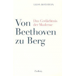 Von Beethoven zu Berg Das Gedächtnis - Leon Botstein