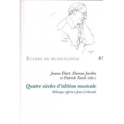 Quatre siècles d'édition musicale Melanges offerts à Jean Gribenski