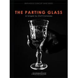 The Parting Glass -Traditional Irish / Arr.Matt Conaway