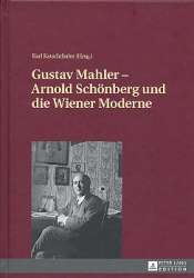 Gustav Mahler - Arnold Schönberg und die