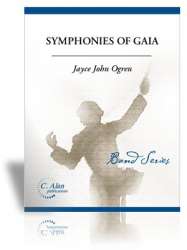 Symphonies of Gaia (David Gillingham SIGNATURE Band Series) - Jayce John Ogren