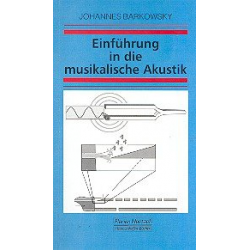 Einführung in die musikalische Akustik - Johannes Barkowsky