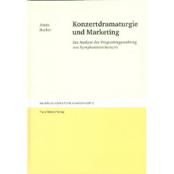 Konzertdramaturgie und Marketing Zur Analyse der Programmgestaltung - Jonas Becker