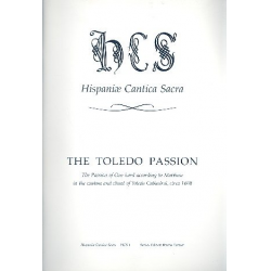 The Toledo Passion for mixed chorus - Anonymus