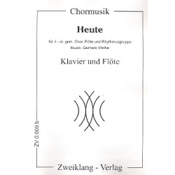 Heute für gem Chor, Flöte und - Gerhard Weihe