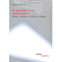 Die geistlichen Werke Antonio Rosettis - Roland Biener
