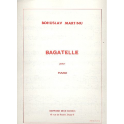 BAGATELLE : POUR PIANO - Bohuslav Martinu