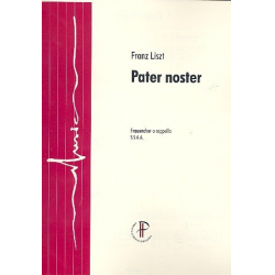 Pater noster für Frauenchor a cappella - Franz Liszt