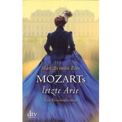 Mozarts letzte Arie Kriminalroman - Matt Beynon Rees