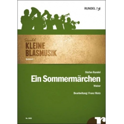 Ein Sommermärchen - Stefan Rundel / Arr. Franz Watz