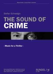 The Sound of Crime - Music for a Thriller -Stefan Schwalgin
