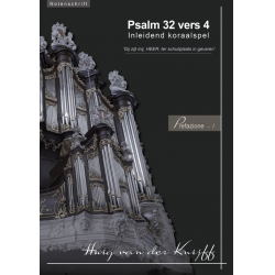 Huig van der Krijff | Psalm 32 vers 4  Notenschrift - Huig van der Krijff