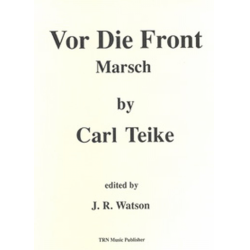 Vor die Front (Marsch) - Carl Teike / Arr. Bob Watson