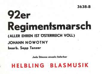 Aller Ehren ist Österreich voll (92er Regimentsmarsch) -Johann Nowotny / Arr.Sepp Tanzer