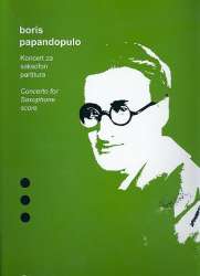 Concerto for Alto Saxophone and Orchestra (Klavierauszug) -Boris Papandopulo / Arr.Dragan Sremec