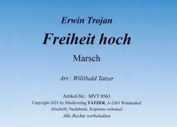 Freiheit hoch -Erwin Trojan / Arr.Willibald Tatzer