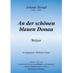 An der schönen blauen Donau -Johann Strauß / Strauss (Sohn) / Arr.Willibald Tatzer